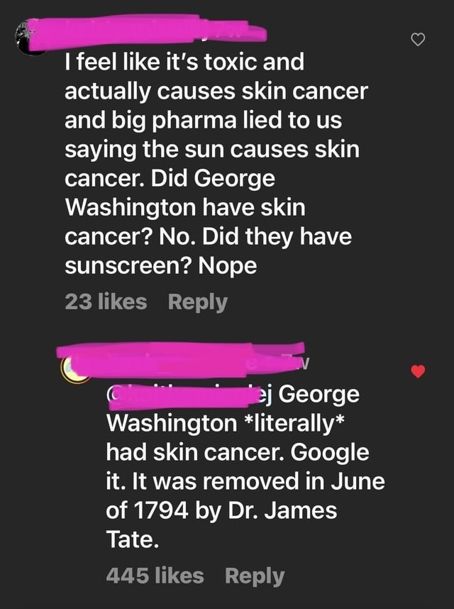 &quot;George Washington *literally* had skin cancer.&quot;