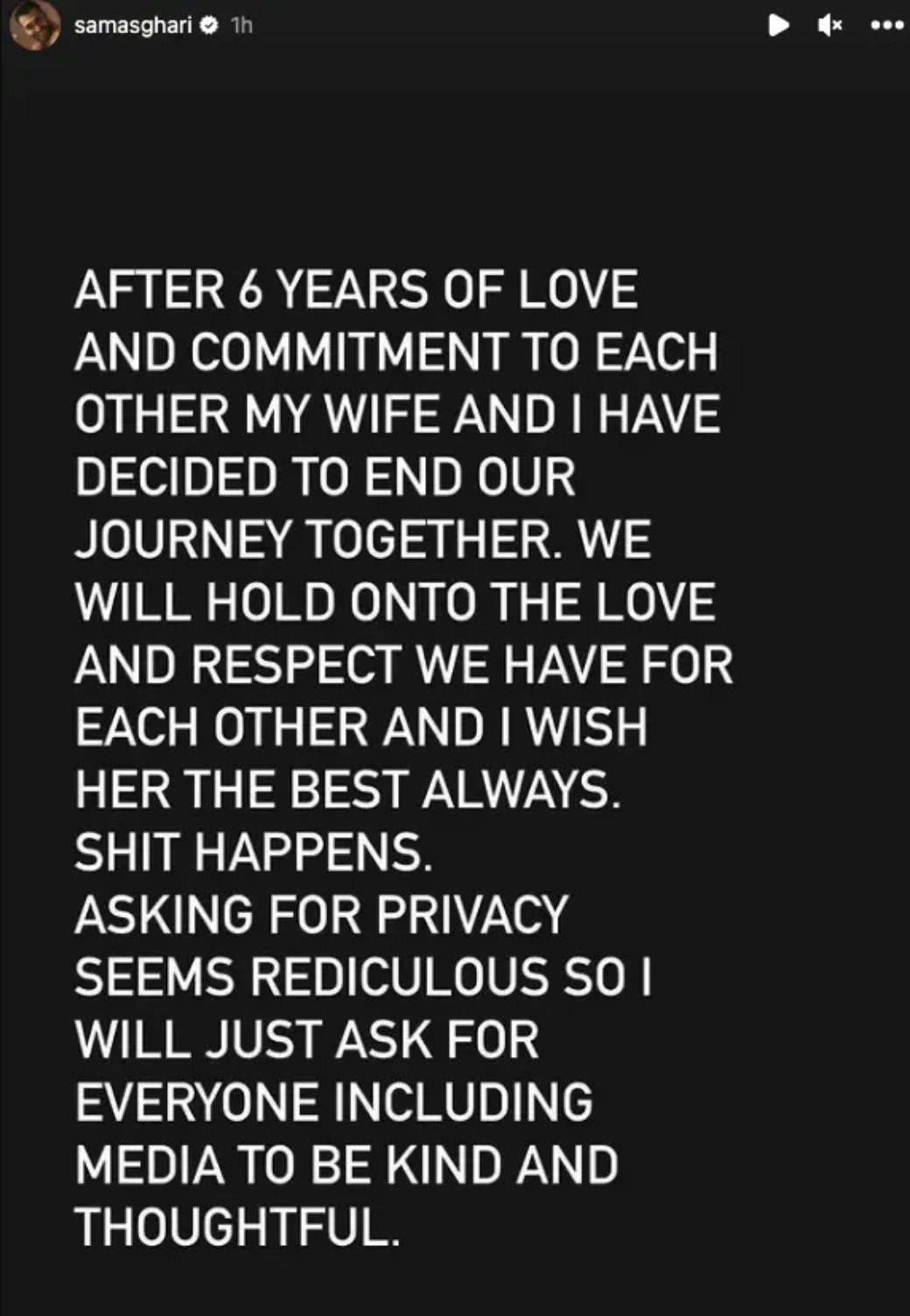Screenshot of Sam&#x27;s IG story statement, saying &quot;After 6 years of love and commitment to each other my wife and I have decided to end our journey together&quot;