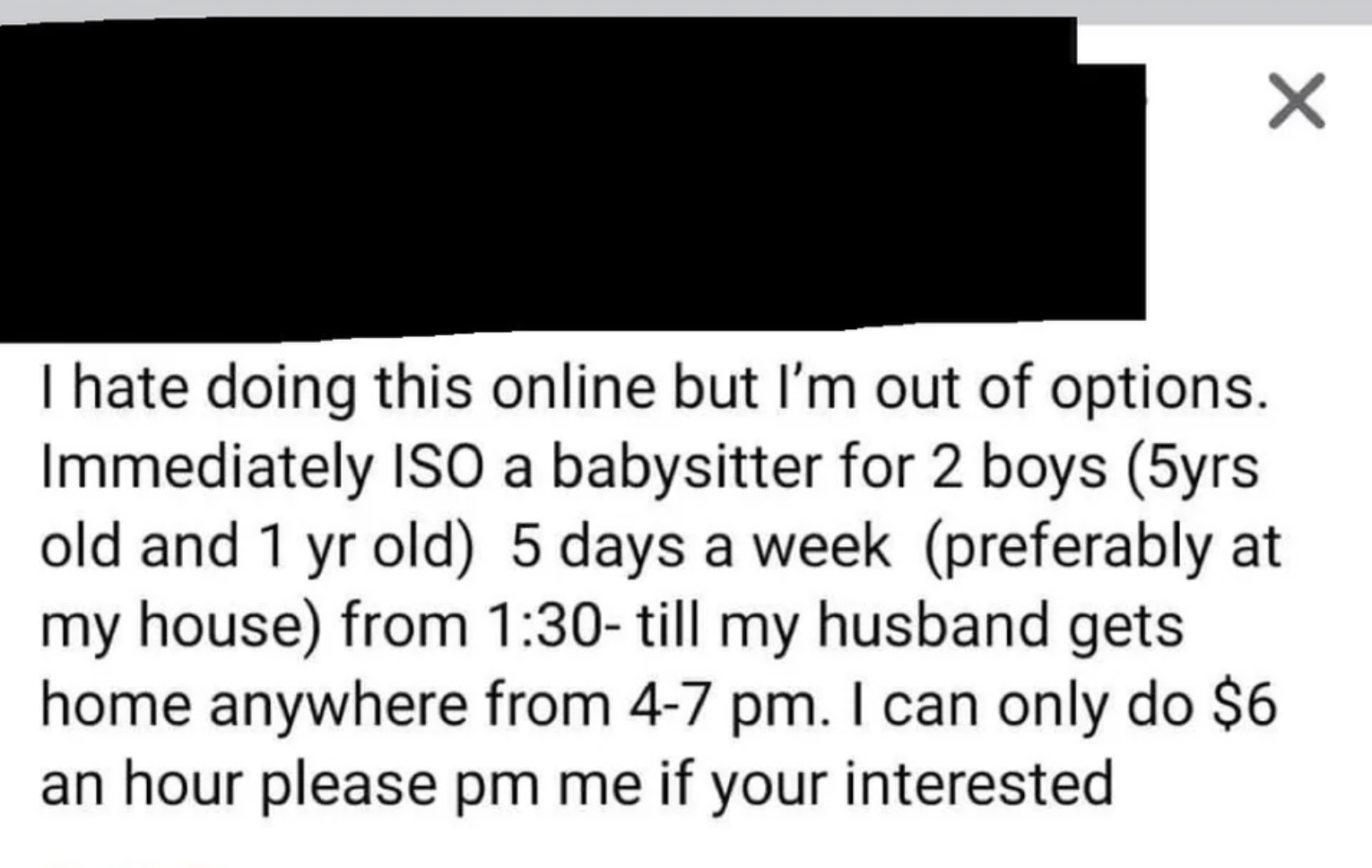 &quot;I can only do $6 an hour please pm me if your interested&quot;