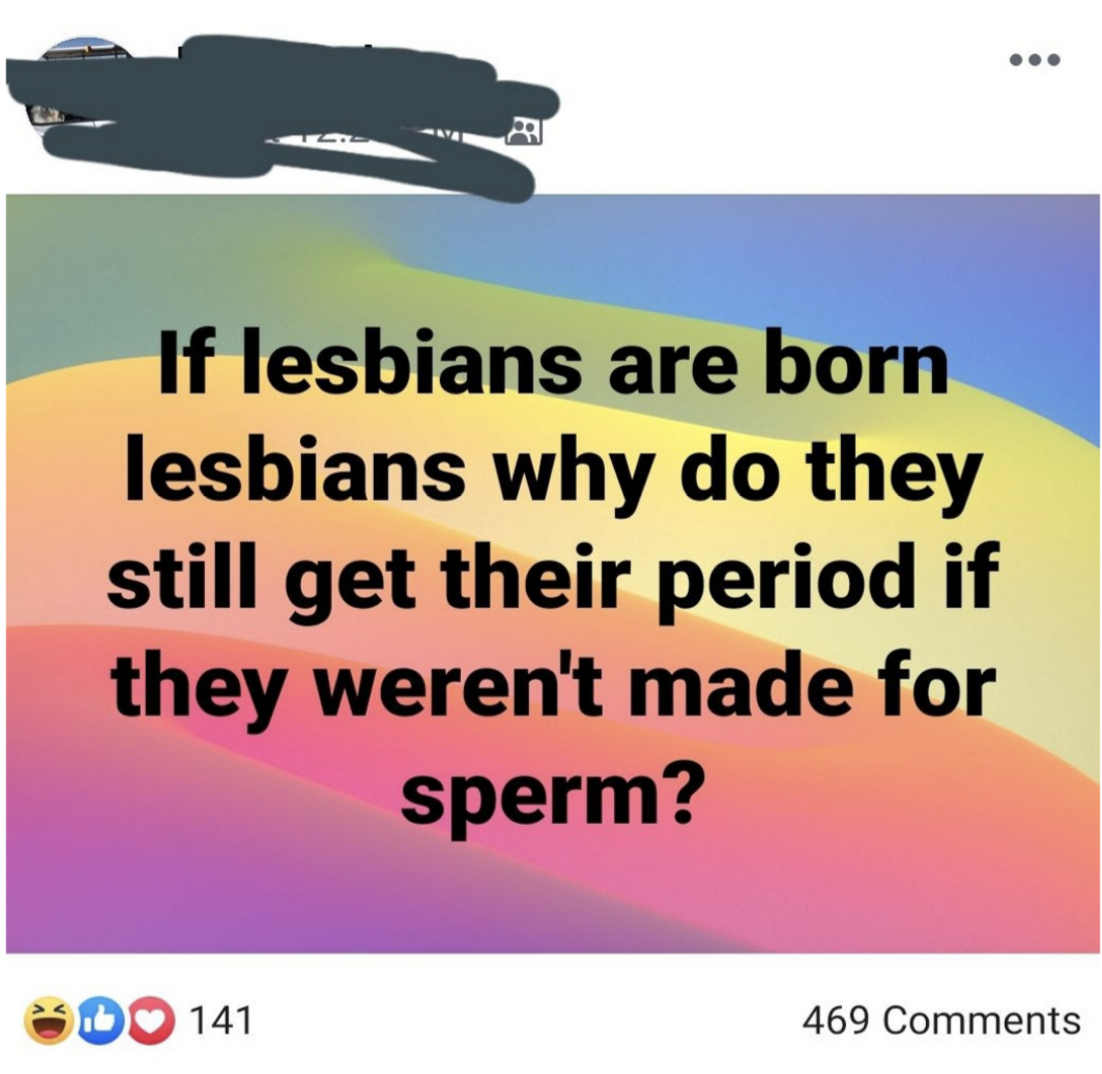if lesbians are born lesbians why do they still get their period if they weren&#x27;t made for sperm