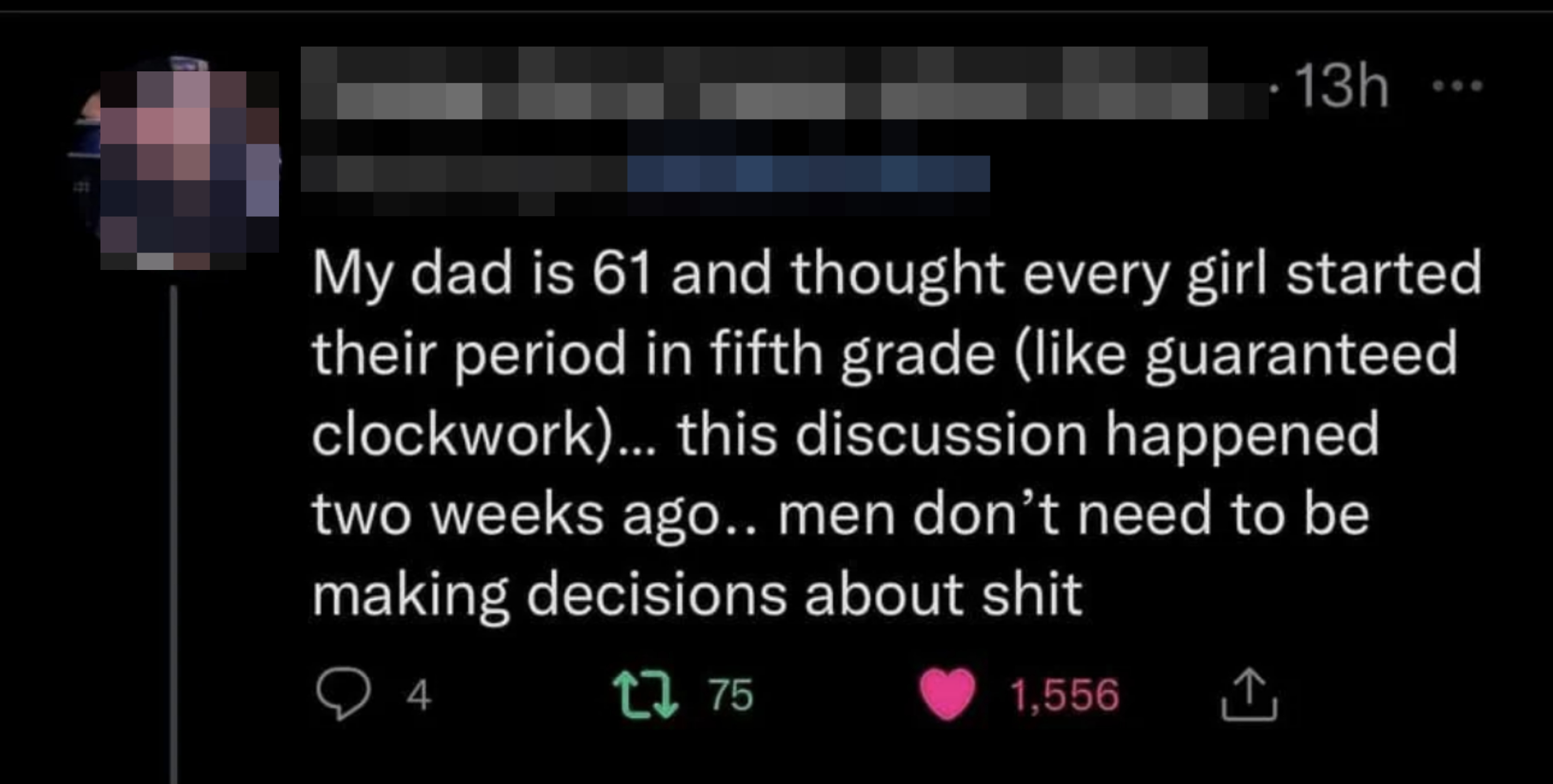 my dad is 61 and thought every girl started their period in 5th grade