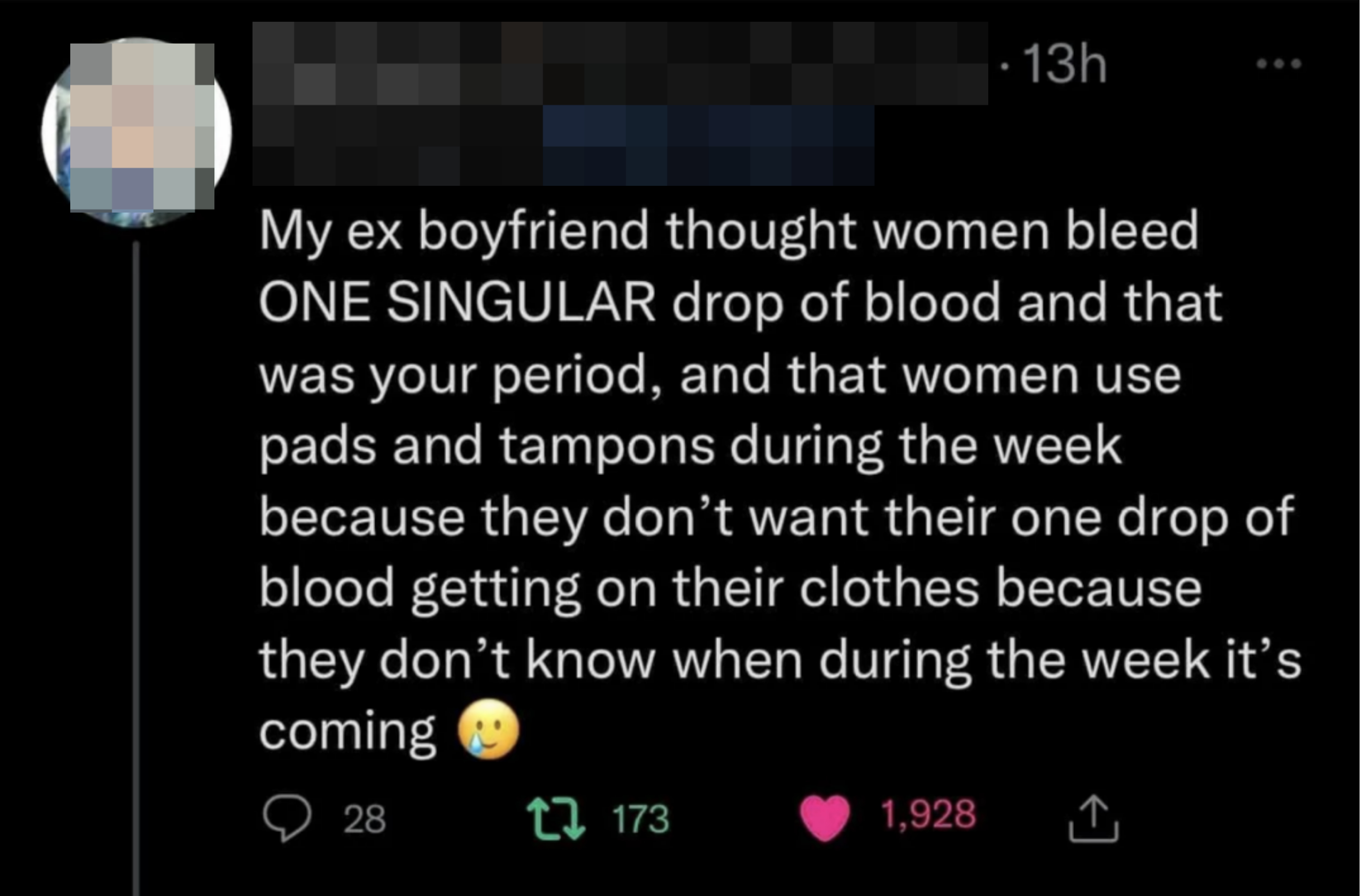 my ex thoguht women bleed one singular drop of blood