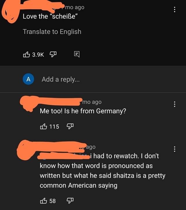 Someone uses a German word on YouTube, and an American responds &quot;I don&#x27;t know how to pronounce that as written, but what he said is a pretty common American saying&quot;
