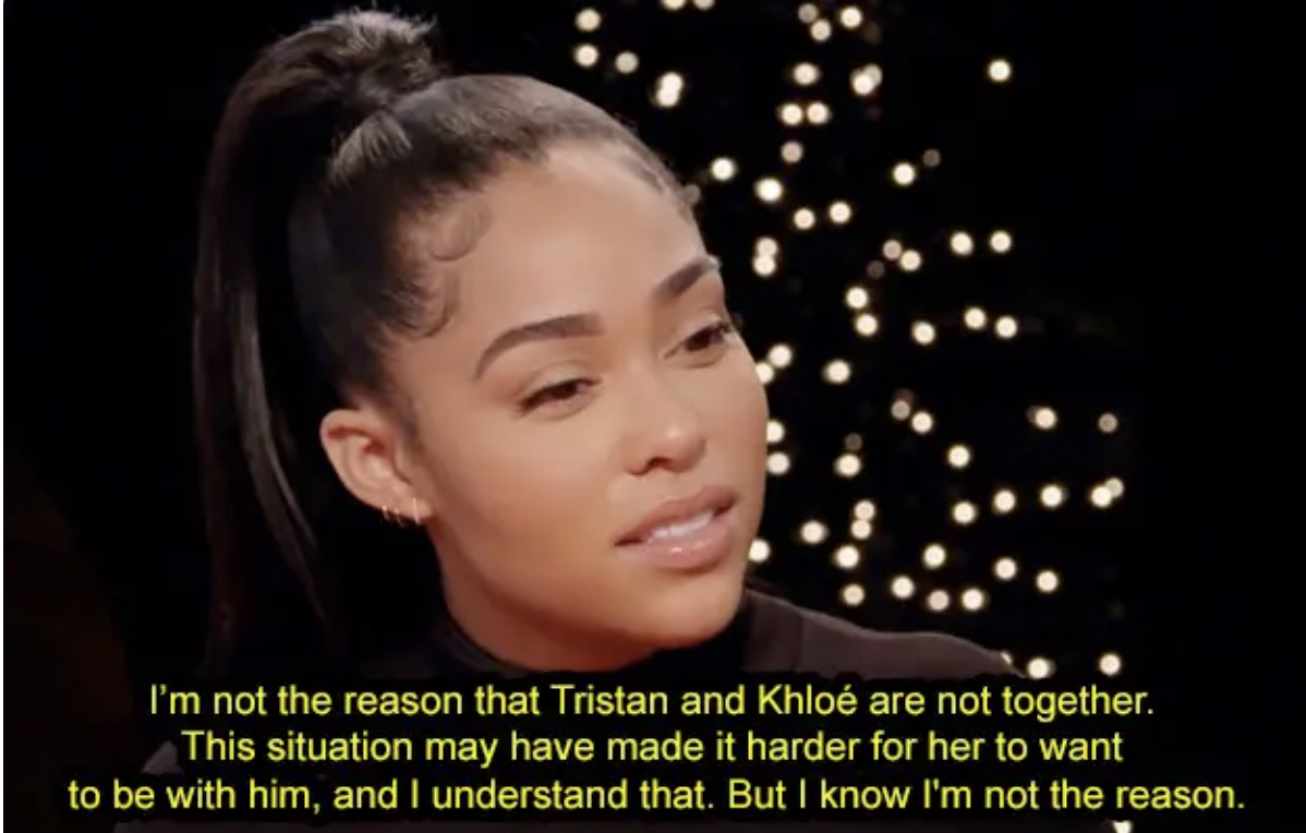 jordyn saying she&#x27;s not the reason and talking on the show
