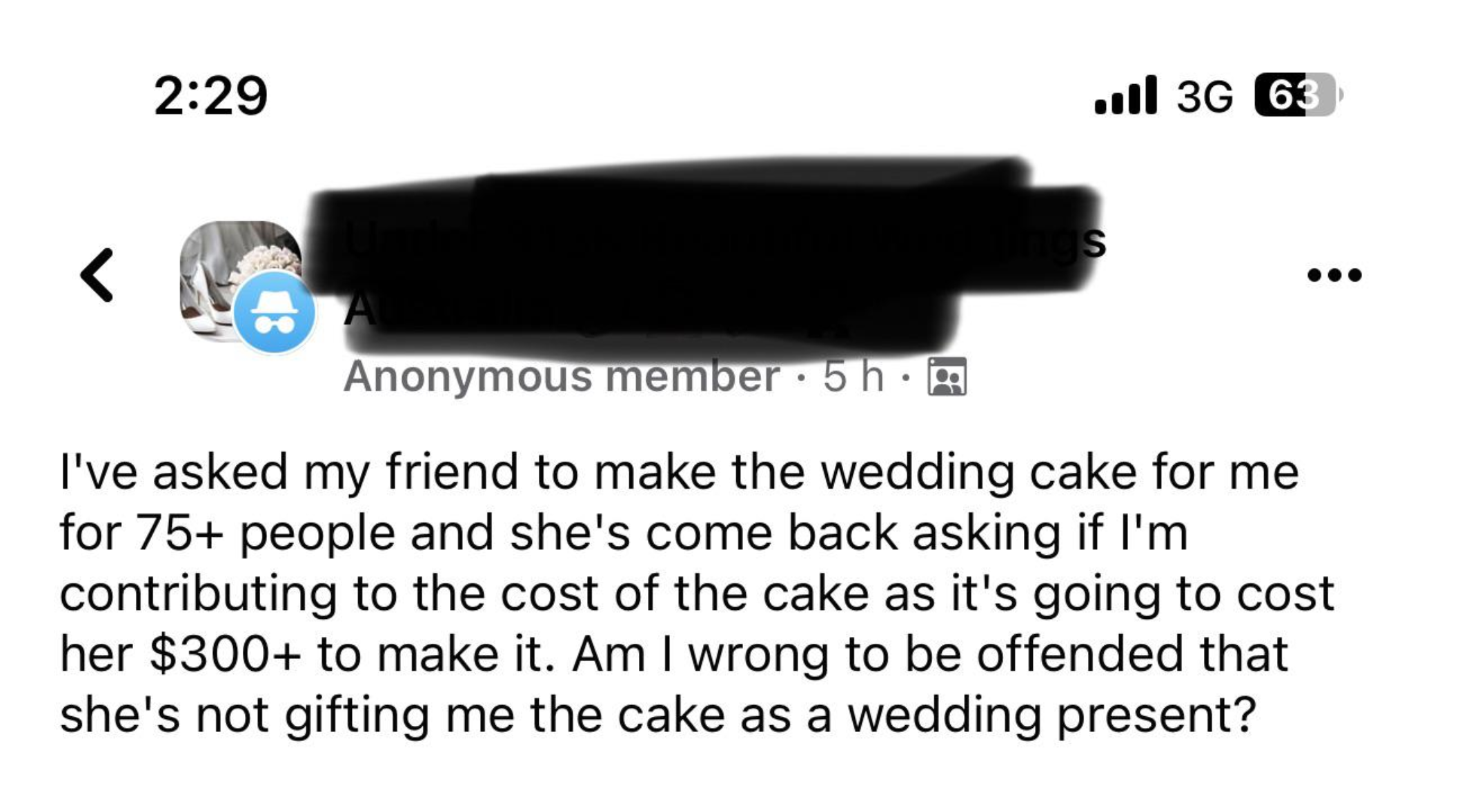 &quot;Am I wrong to be offended that she&#x27;s not gifting me the cake as a wedding present?&quot;