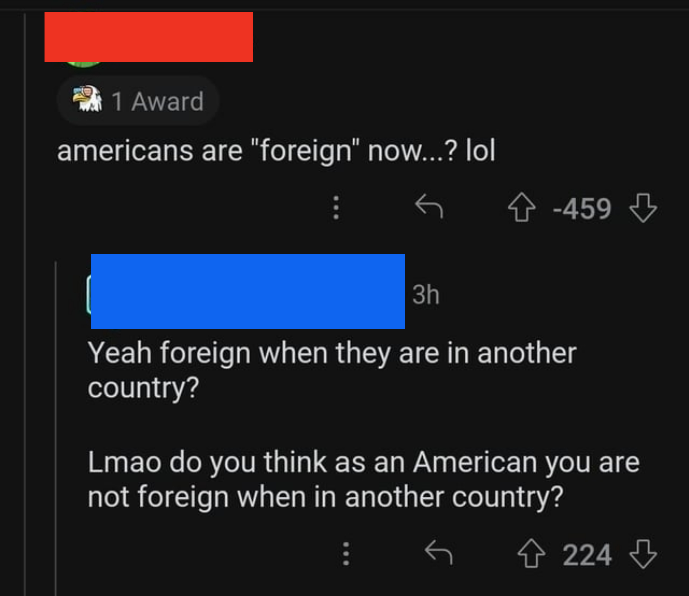 A commenter on Reddit says &quot;American are foreign now? LOL&quot; and someone has to point out to them that yes, when they&#x27;re in another country, Americans are foreign