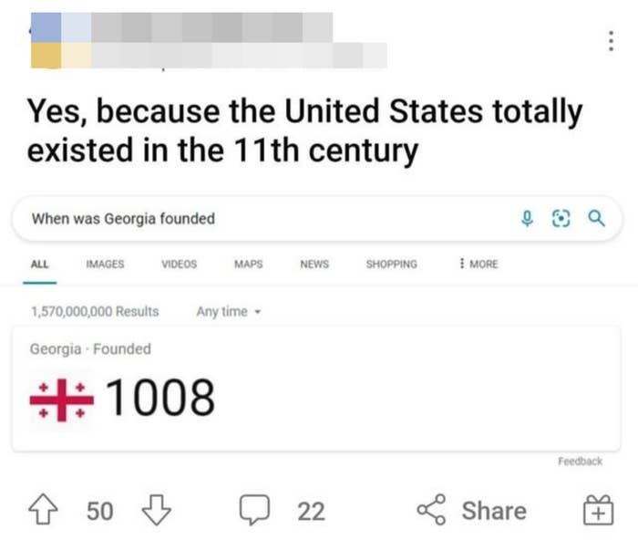 An American googled &quot;when was Georgia founded,&quot; the answer is 1008, and the American posted it on social media saying &quot;Yes, because the US existed in the 11th century&quot;