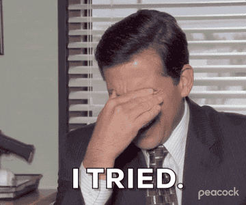 &quot;I tried!&quot;