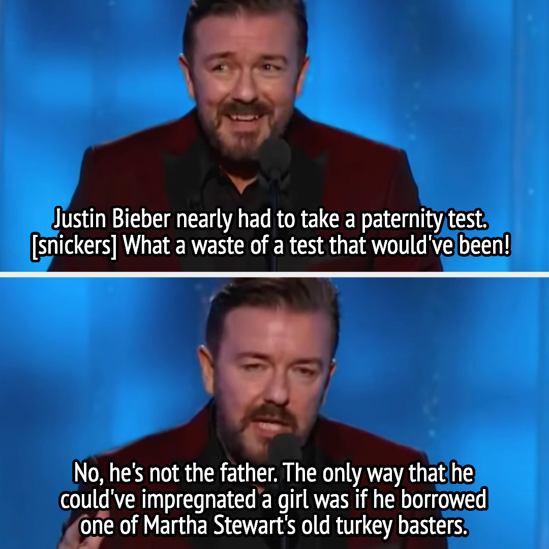 ricky saying, the only way that he could've impregnated a girl was if he borrowed martha stewart's old turkey basters