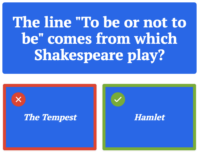 A screenshot of the question the line &quot;to be or not to be&quot; comes from which Shakespeare play with The Tempest incorrectly selected as the correct answer