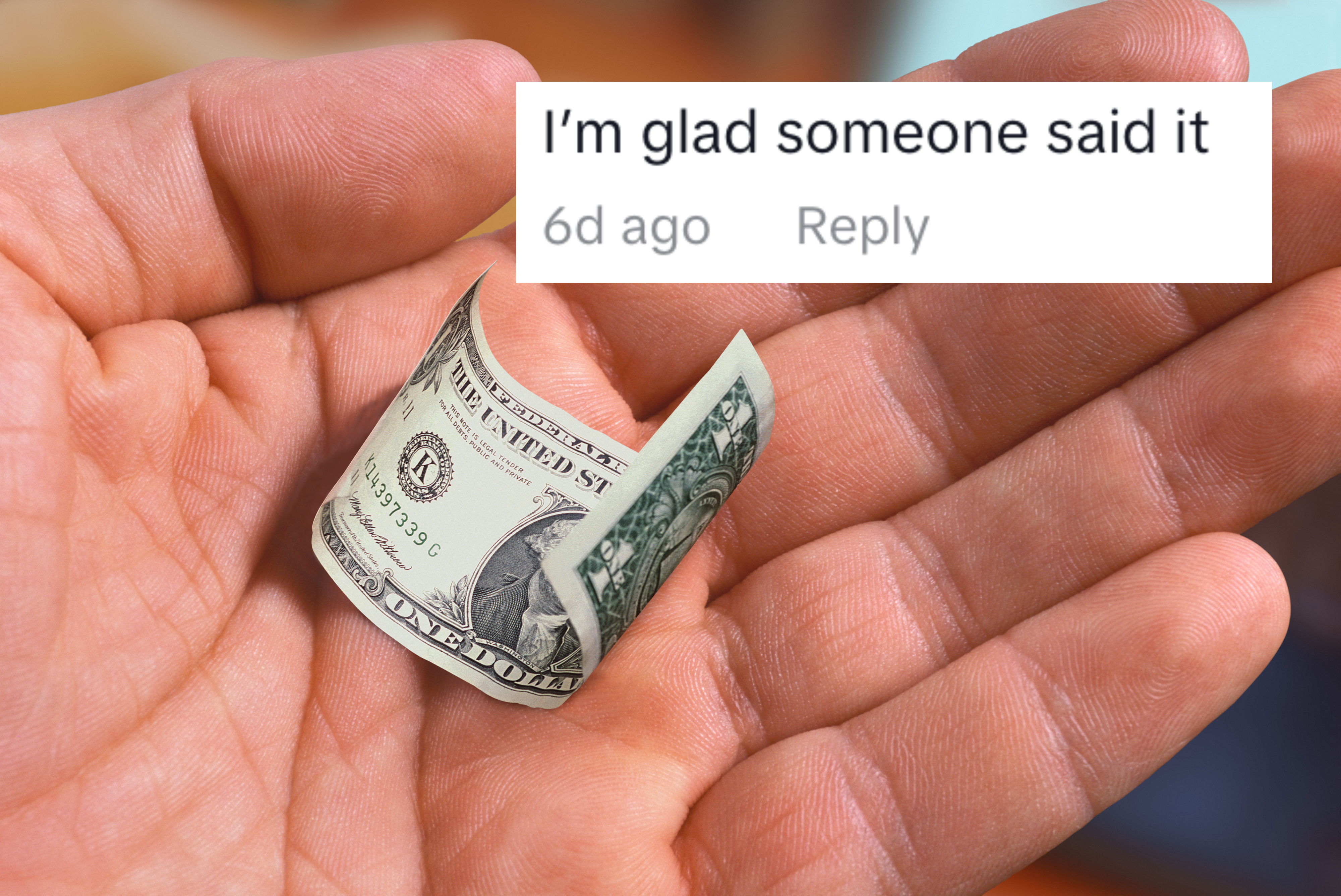 hand holding a tiny dollar bill representing the shrinking value of money and a tiktok comment saying I&#x27;m glad someone said it