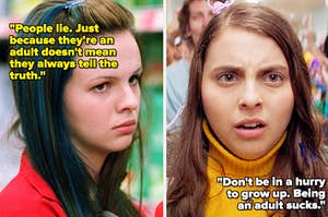 Amber Tamblyn in The Sisterhood of the Traveling Pants and Beanie Feldstein in Booksmart, text: "People lie. Just because they're an adult doesn't mean they always tell the truth." / "Don't be in a hurry to grow up. Being an adult sucks."