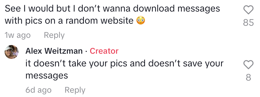 comment sayin I would but I don&#x27;t wanna download messages with pics on a random website and Alex replying it doesn&#x27;t take your pics and doesn&#x27;t save your messages
