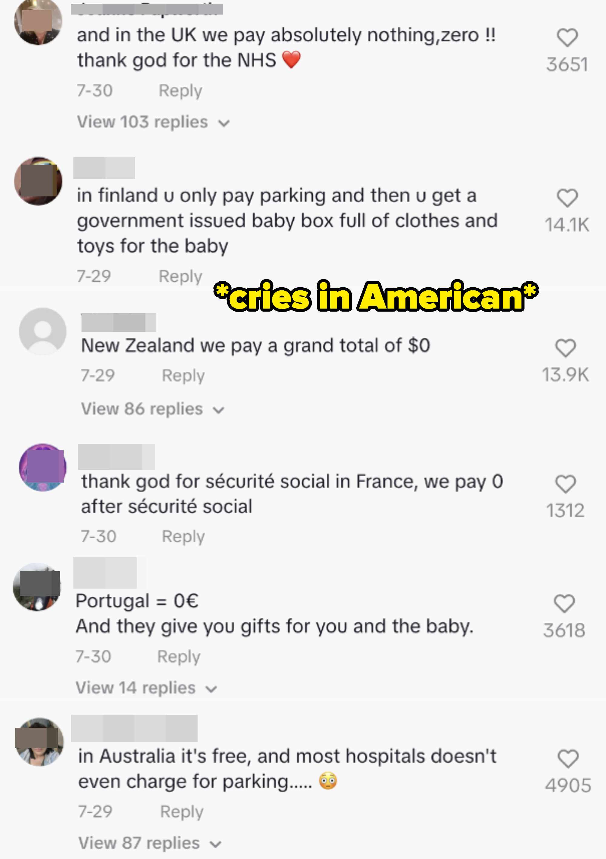 People from UK, Finland, New Zealand, France, Portugal, and Australia commenting how much they don&#x27;t pay for labor and delivery, which is often $0 for them