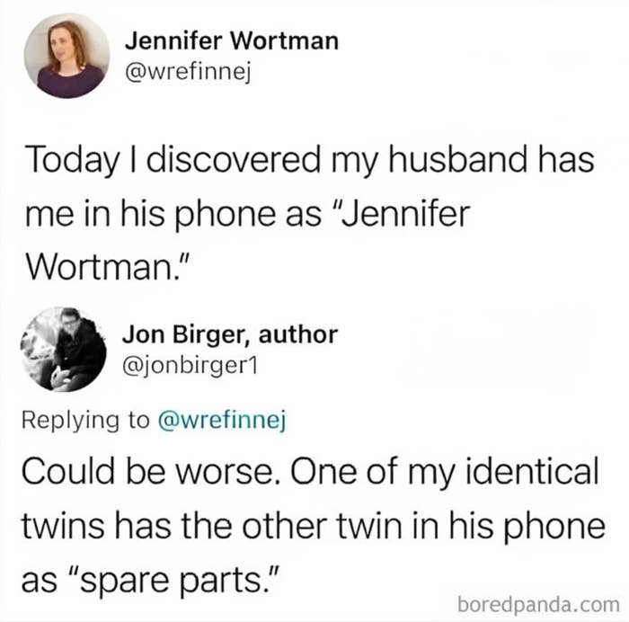 &quot;One of my identical twins has the other twin in his phone as &#x27;spare parts&#x27;&quot;