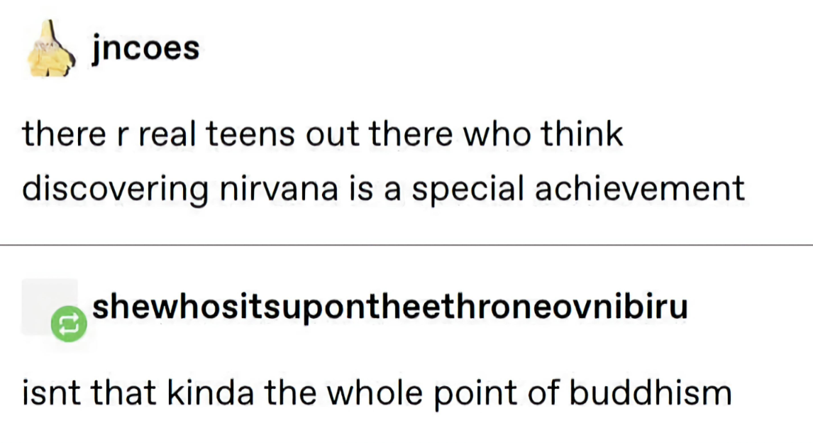 &quot;there r real teens out there who think discovering nirvana is a special achievement&quot;