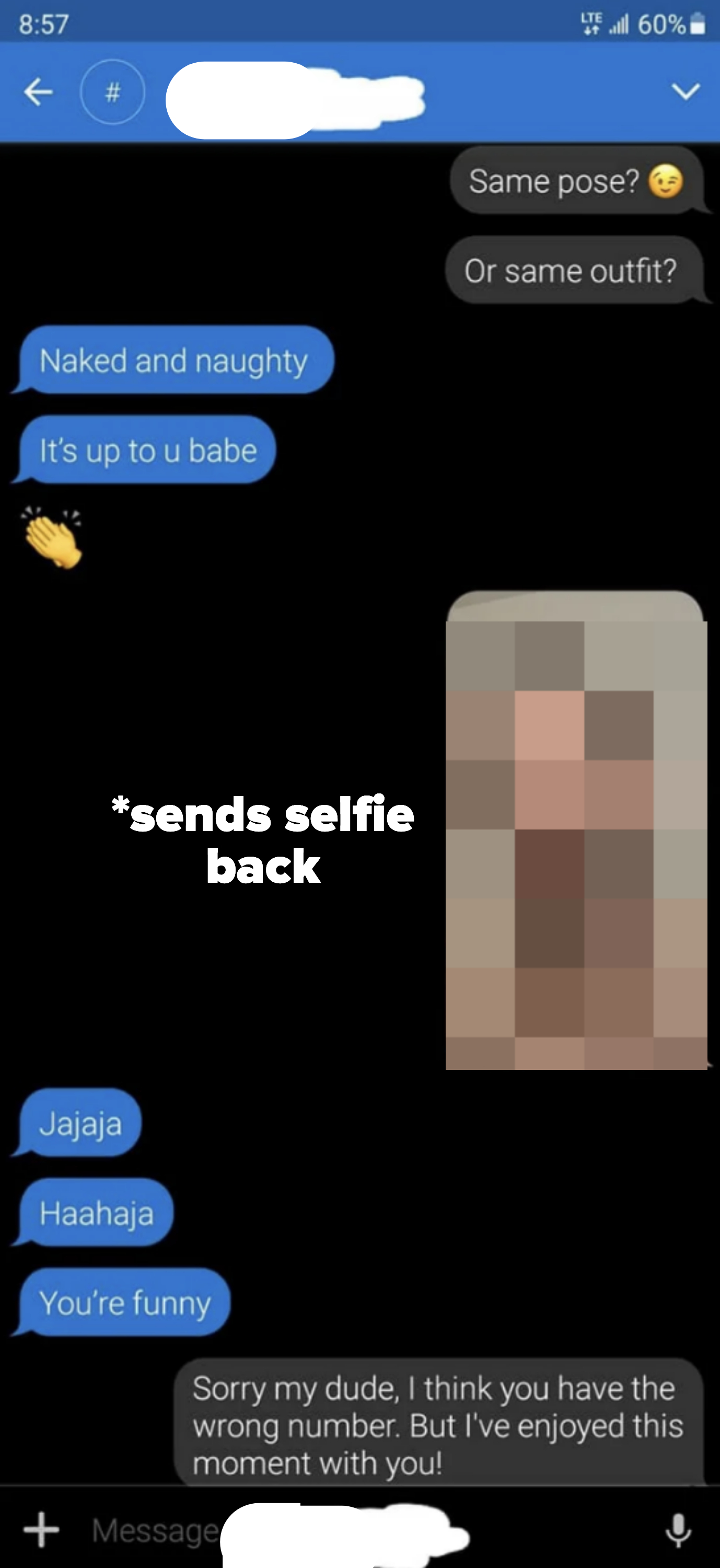 The second person responds with a joke selfie making it clear they're someone else, the first person says "you're funny" and the second person says "I've enjoyed this moment with you"