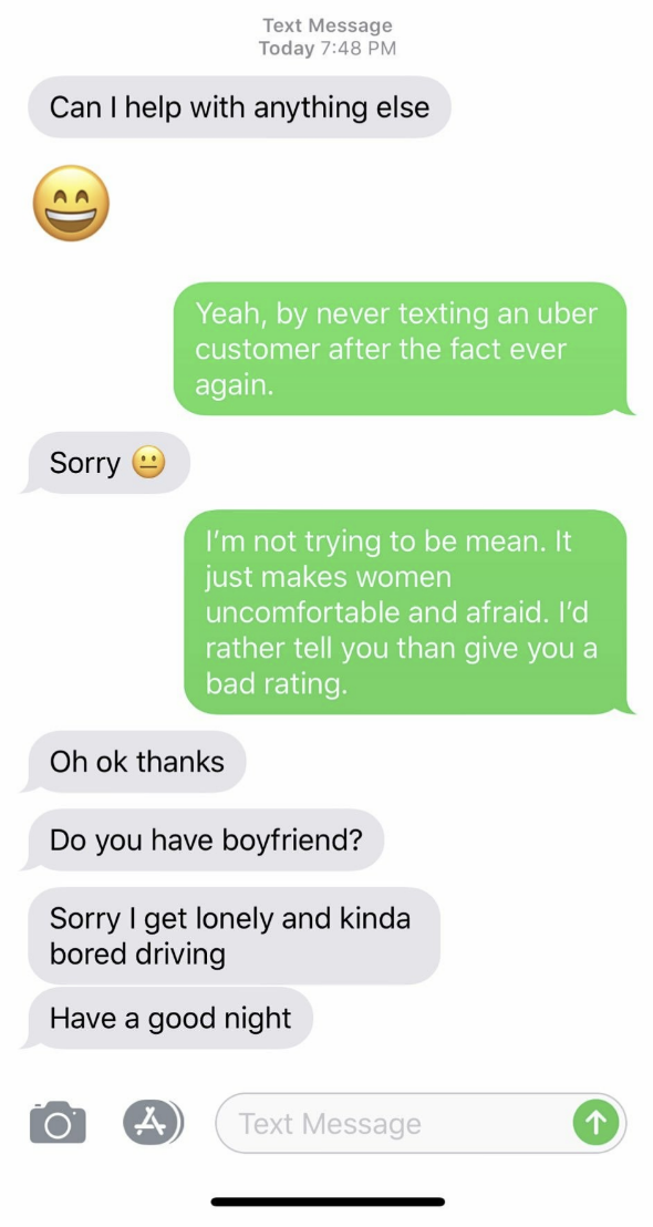 An Uber driver texts the passenger after the ride, the passenger says that makes women feel uncomfortable and scared, and the driver asks if she has a boyfriend