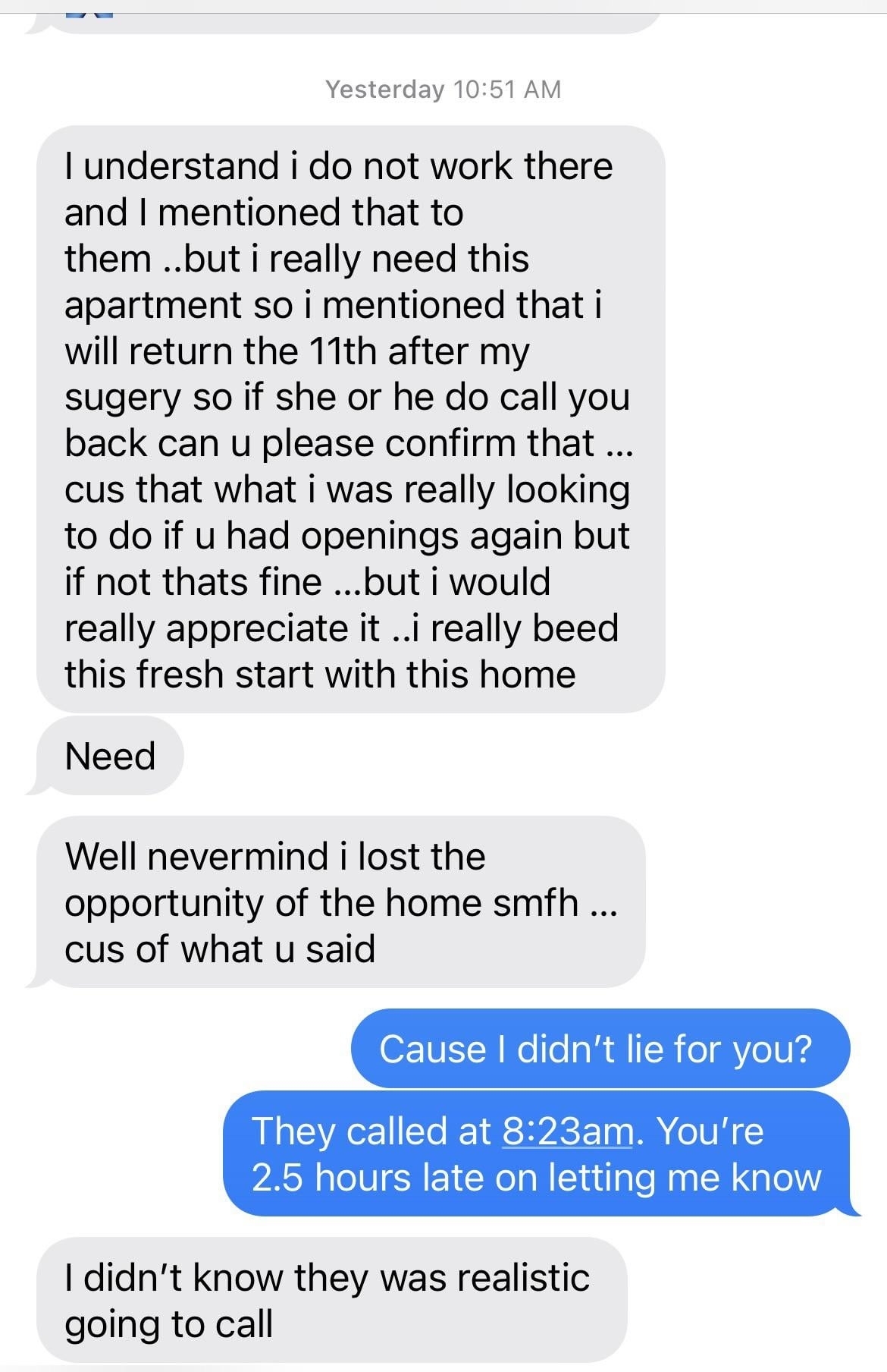 "Cause I didn't lie for you?"