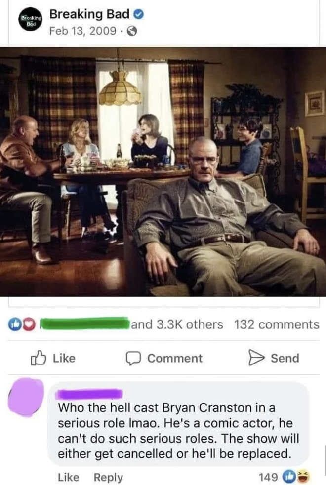 The comment was made in response to Cranston&#x27;s casting announcement as Walter White, and it predicted the show would be canceled or Cranston would be replaced