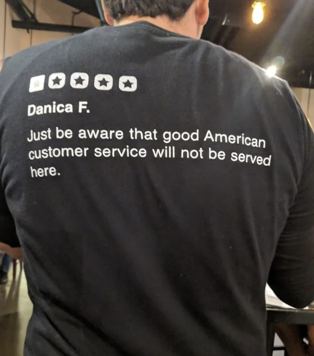 &quot;Just be aware that good American customer service will not be served here.&quot;