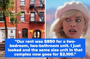 An image of an apartment complex and an image of Barbie shocked. Text reads "Our rent was $850 for a two-bedroom, two-bathroom unit. I just looked and the same size unit in that complex now goes for $2,100."