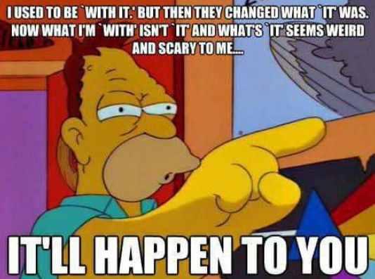 homer simpson saying it&#x27;ll happen to you