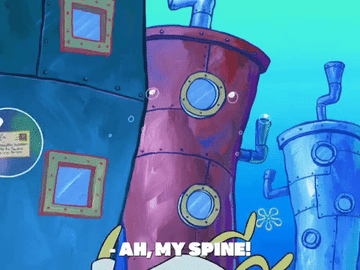 spongebob character saying &quot;Ah, my spine!&quot;
