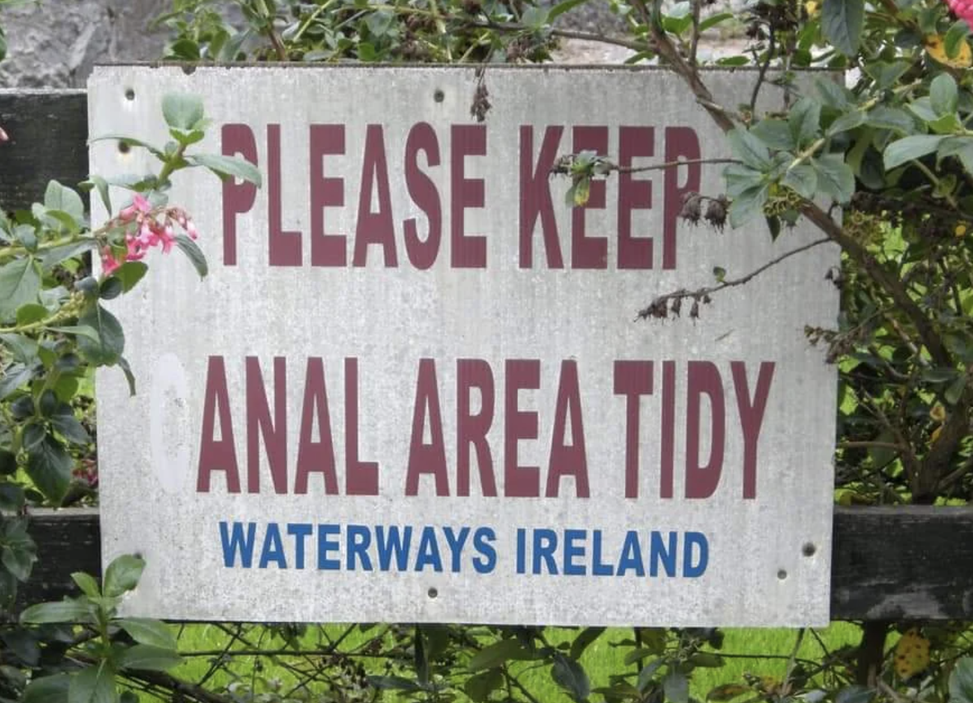 Sign with a &quot;c&quot; missing: &quot;Please keep anal area tidy — Waterways Ireland&quot;
