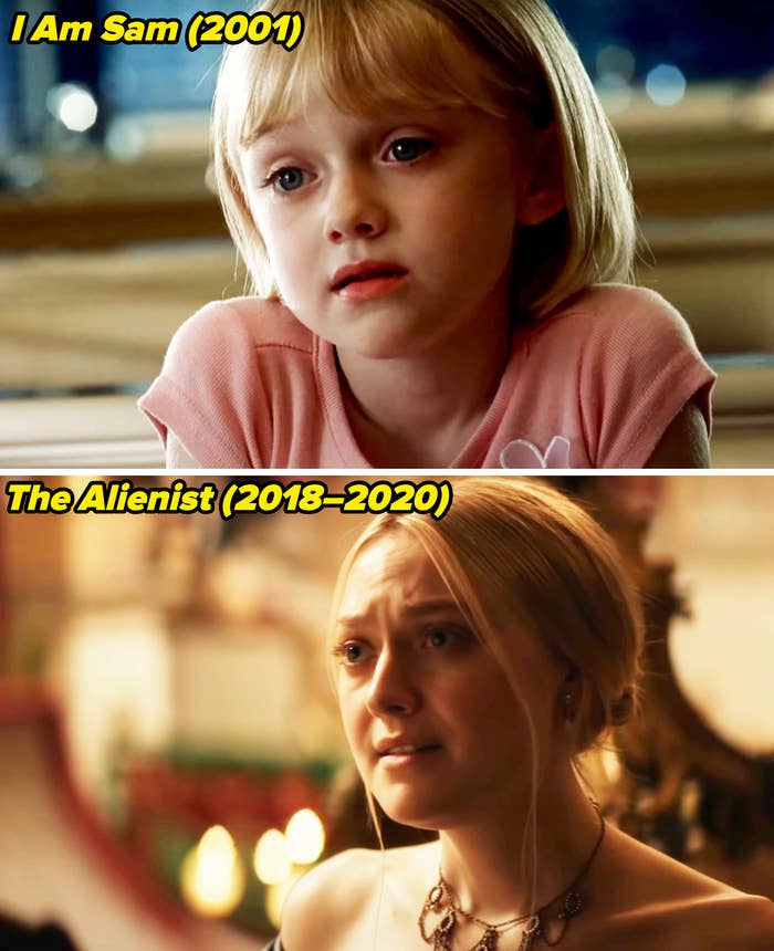Dakota in I Am Sam in 2001 and The Alienist from 2018 to 2020