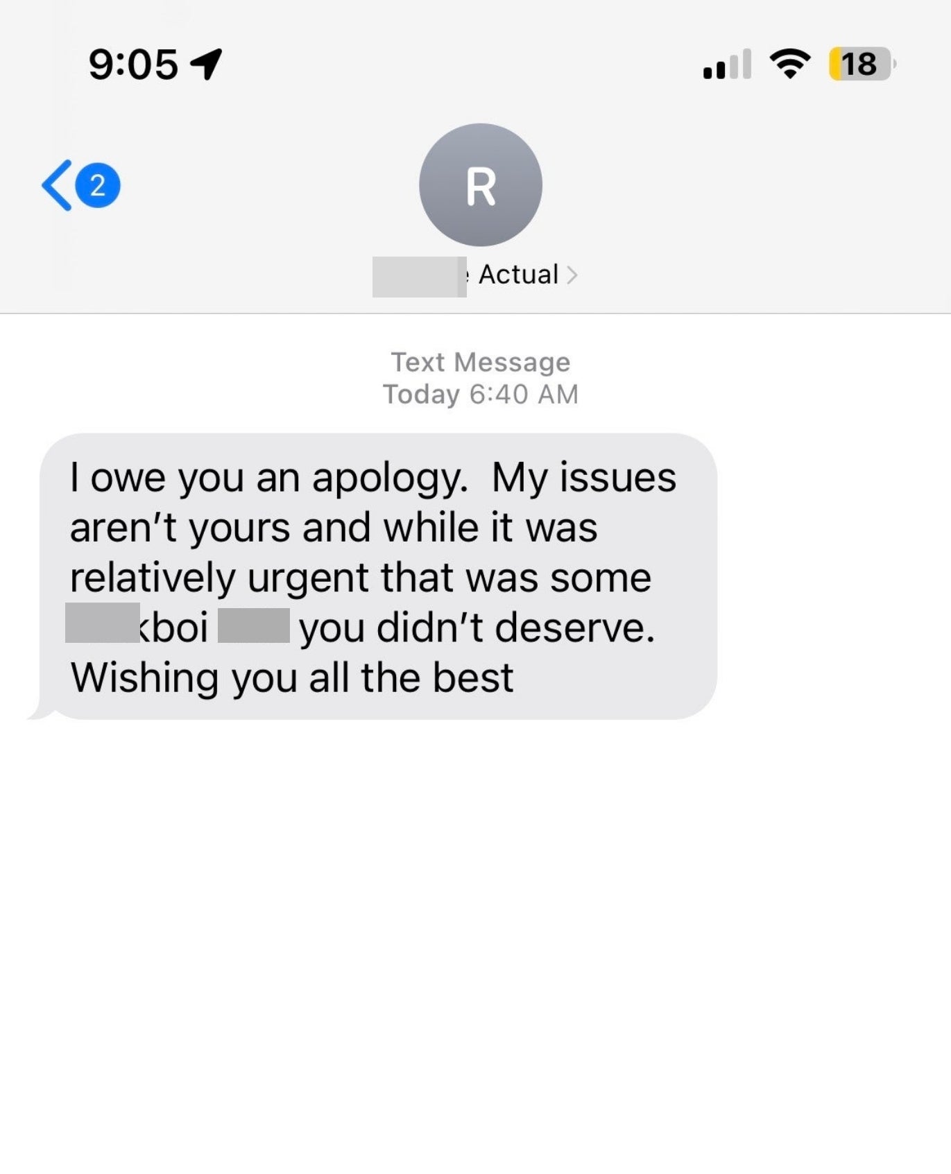 &quot;I owe you an apology. My issues aren&#x27;t yours and while it was relatively urgent that was some fuckboi shit you didn&#x27;t deserve. Wishing you all the best.&quot;