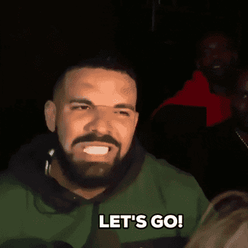 Drake saying &quot;LET&#x27;S GO!&quot; with excitement.