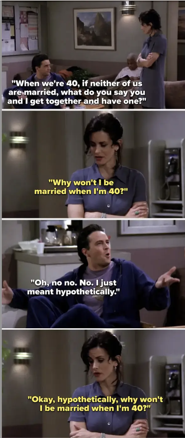 chandler trying to make a deal with monica that if they&#x27;re not married by 40 they should have a baby together