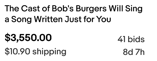 The cast of Bob&#x27;s burgers will sing a song written just for you for $3,550