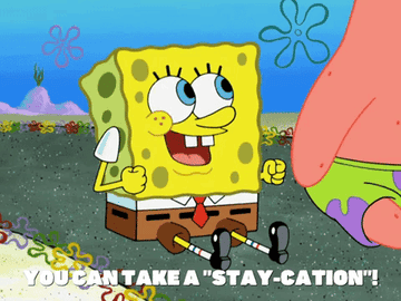 SpongeBob SquarePants saying &quot;You can take a stay-cation!&quot; while doing air quotes with his hands