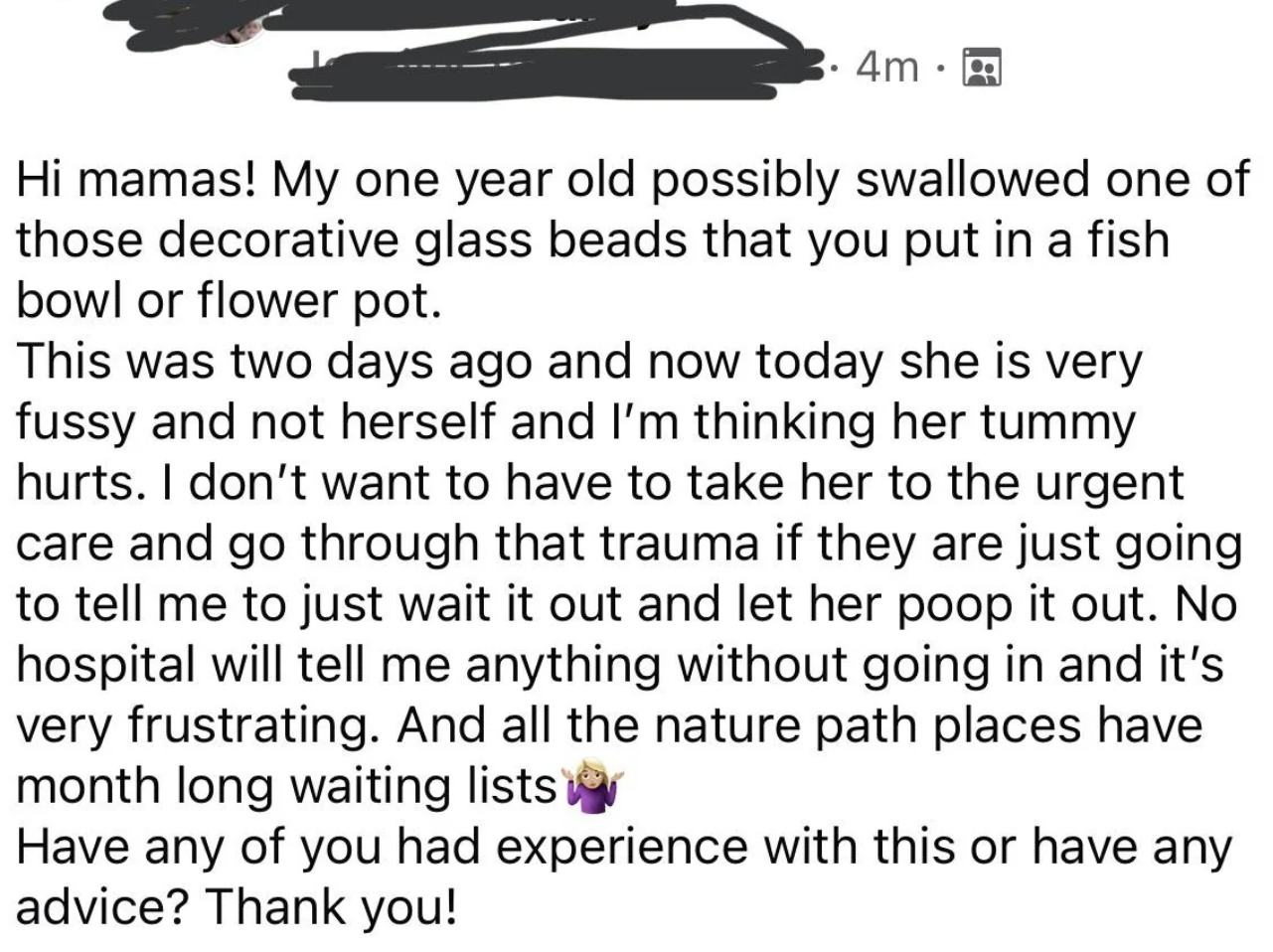 &quot;I don&#x27;t want to have to take her to the urgent are and go through that trauma if they are just going to tell me to just wait it out and let her poop it out.&quot;