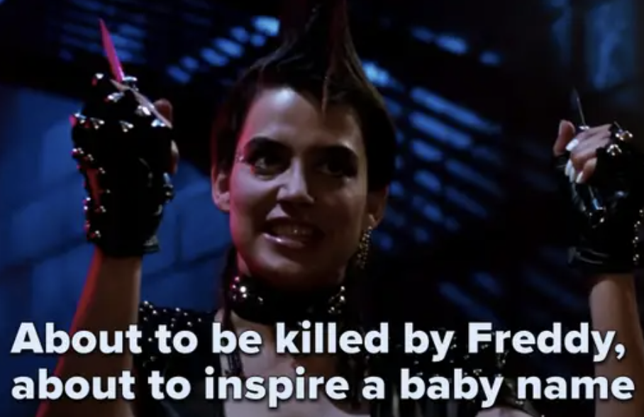 the character in the film with text reading, about to be killed by freddy, about to inspire a baby name