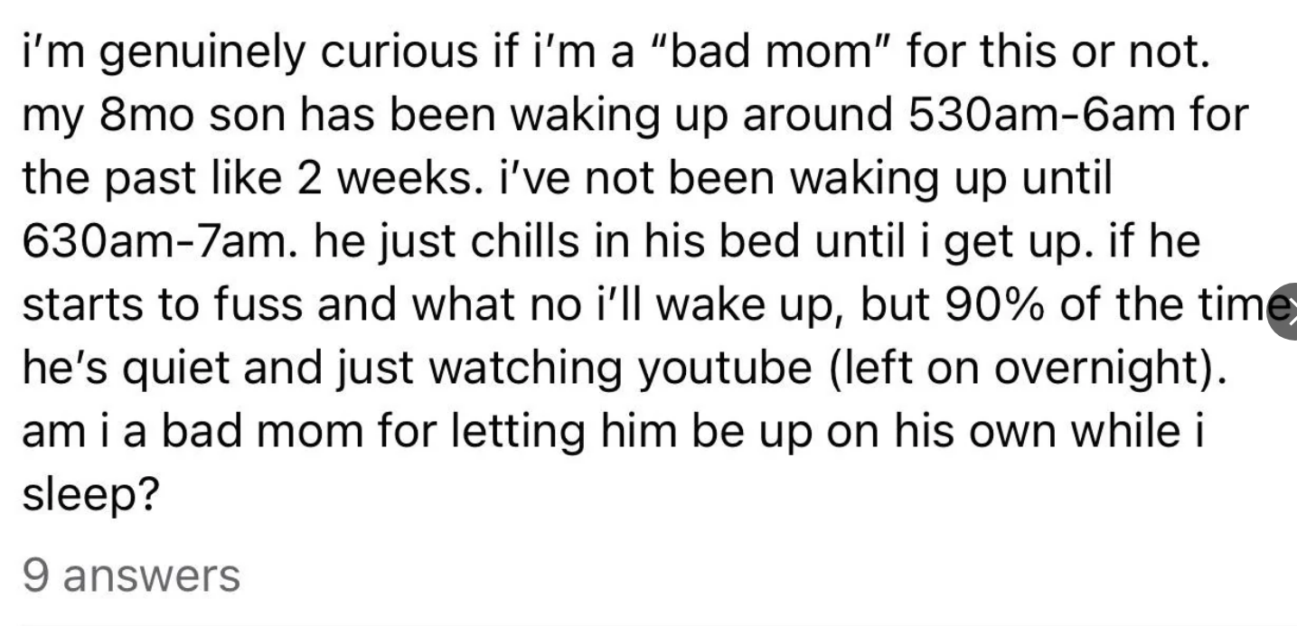 &quot;am i a nbad mom for letting him be up on his own while i sleep?&quot;