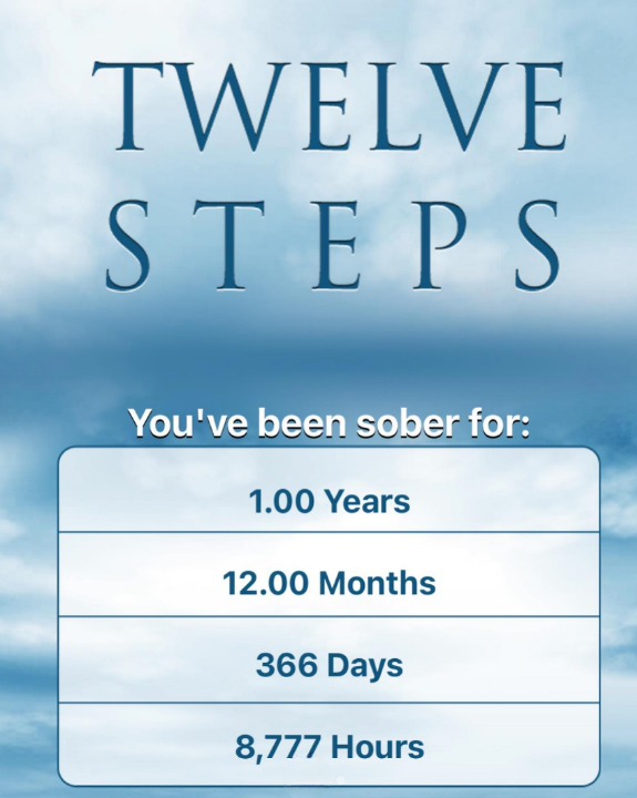 &quot;12 steps: You&#x27;ve been sober for 1 year, 12 months, 366 days, 8777 hours&quot;