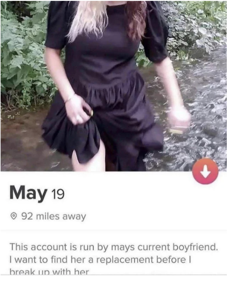 A dating app profile for a 19-year-old woman named May that says &quot;this account is run by May&#x27;s current boyfriend. I want to find her a replacement before I break up with her&quot;