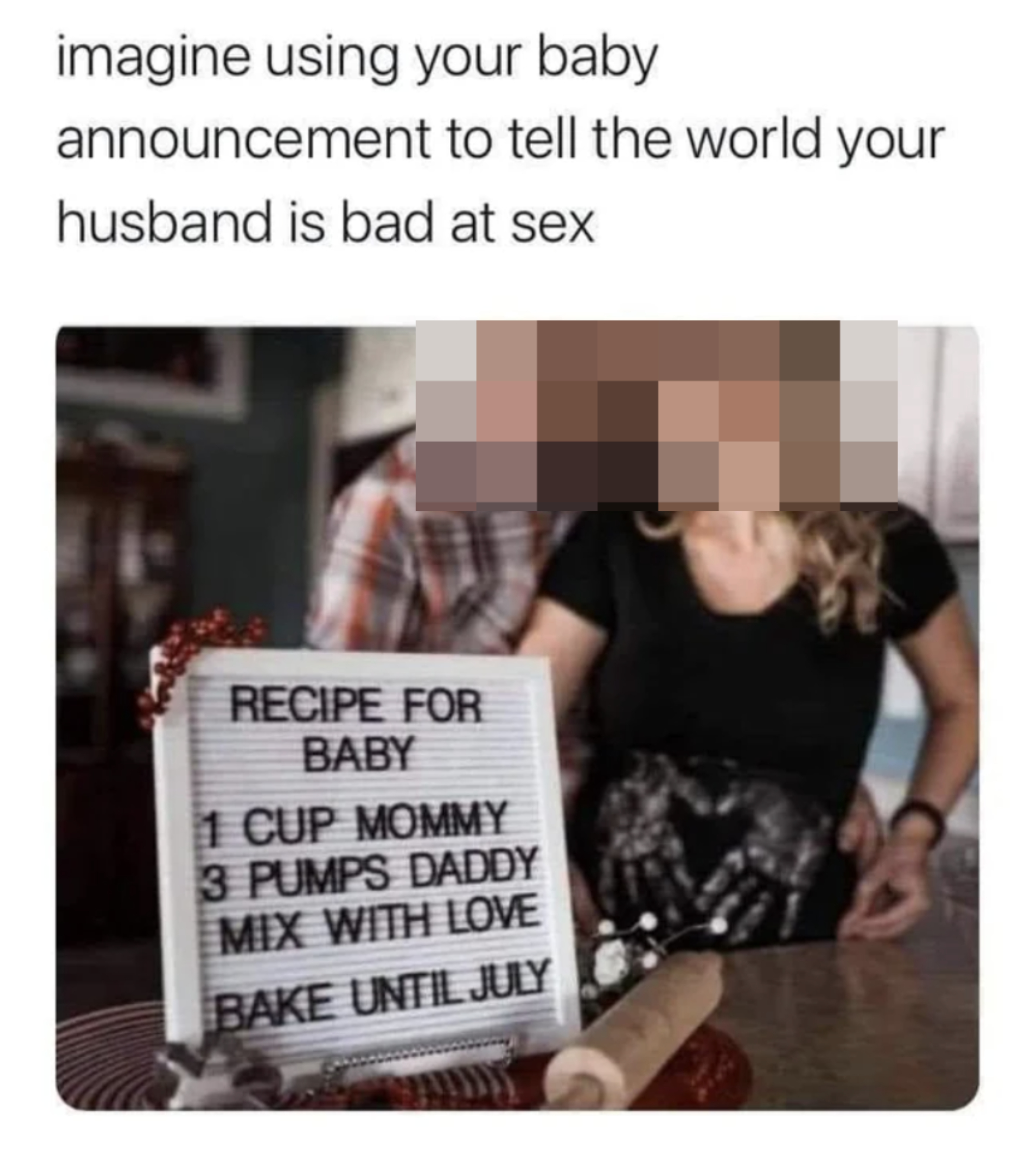 A pregnancy announcement that says &quot;recipe for baby: 1 cup mommy, 3 pumps daddy, mix with love, bake until July&quot;