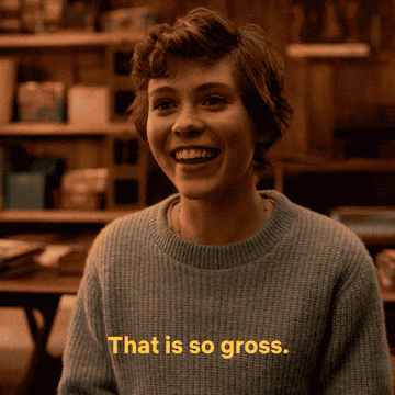 a girl saying &quot;that is so gross&quot;