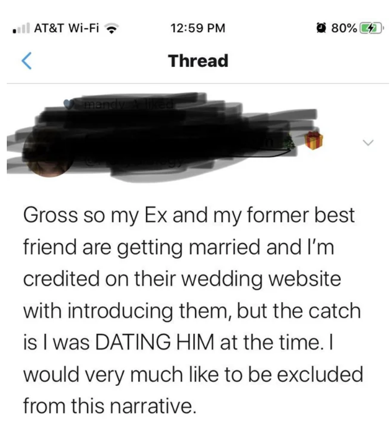 A woman says her ex and former best friend are getting married, and the wedding website credits the woman with introducing them, but that&#x27;s because she was dating the groom at the time