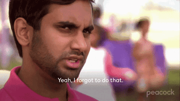 "Yeah, I forgot to do that."
