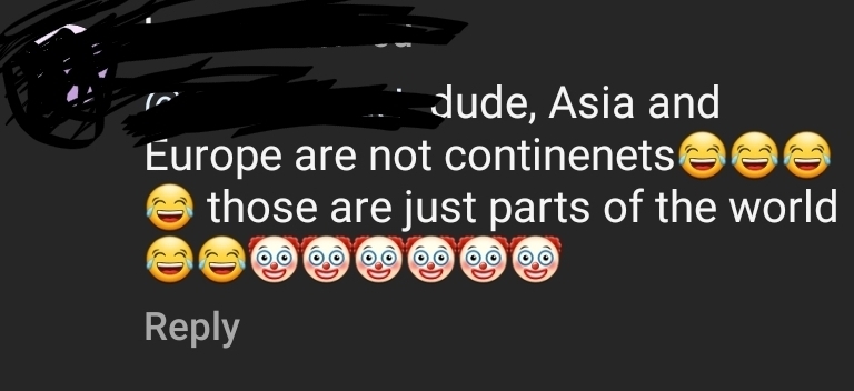 &quot;dude, Asia and Europe are not continenets&quot;