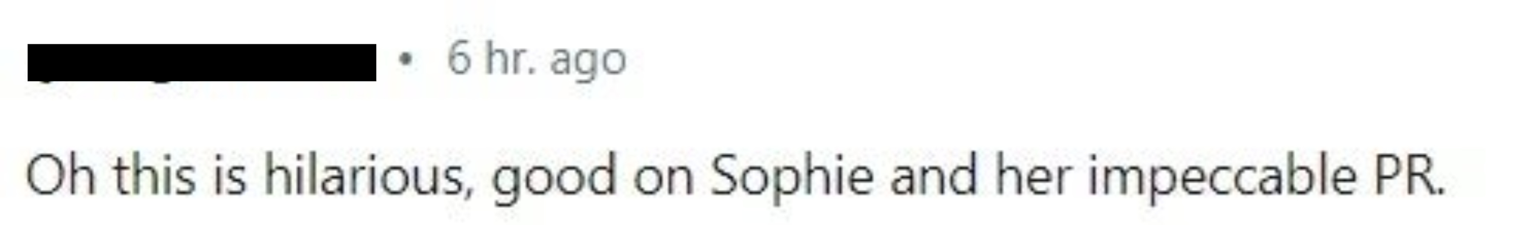 &quot;Oh this is hilarious, good on Sophie and her impeccable PR.&quot;
