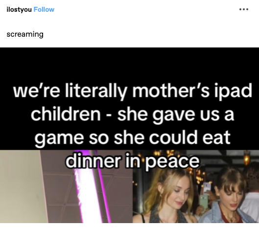 &quot;we&#x27;re literally mother&#x27;s ipad children - she gave us a game so she could eat dinner in peace&quot;