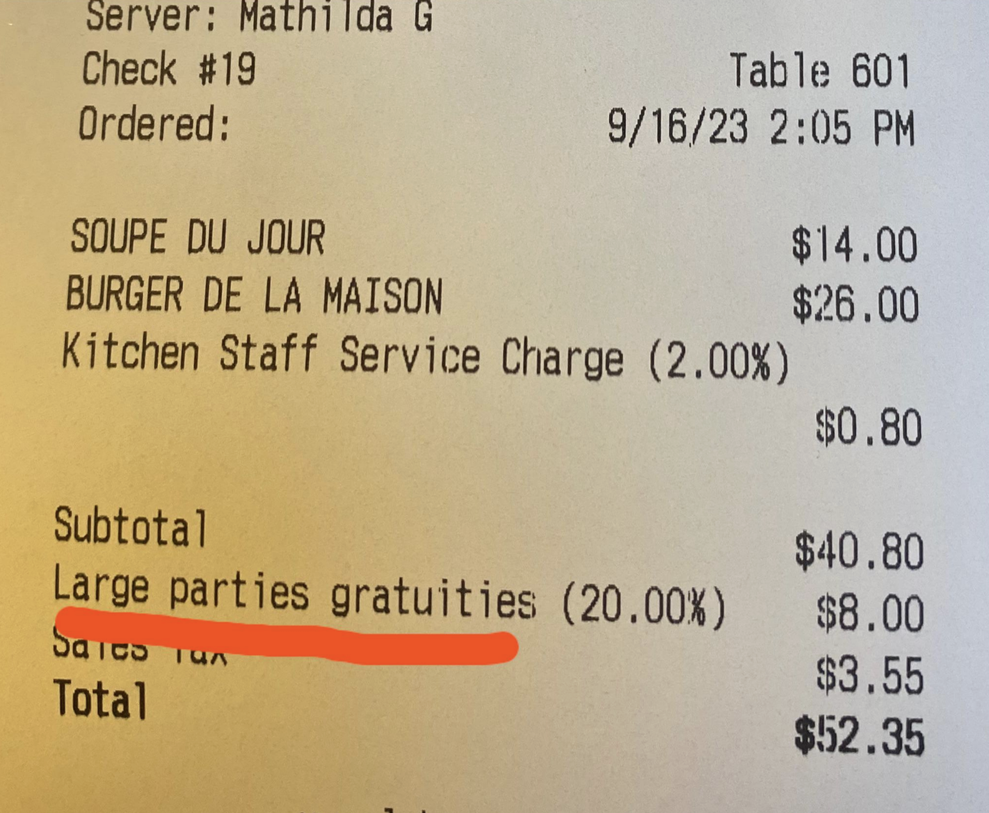 The receipt shows an $8.00 charge for &quot;large parties gratuities&quot; but only two items ordered
