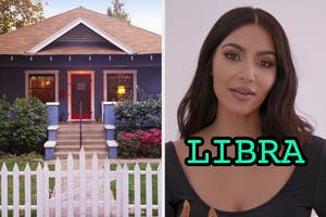 On the left, a suburban home with steps leading up to it and a picket fence out front, and on the right, Kim Kardashian with Libra typed under her chin