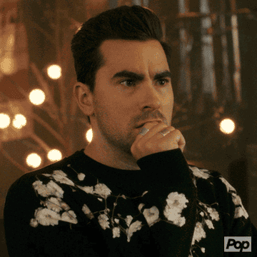 Dan Levy in "Schitt's Creek" saying, oh my god